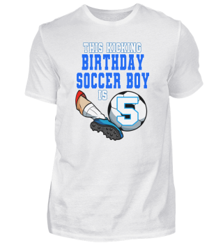 This Soccer Boy Is 5th Birthday Soccer