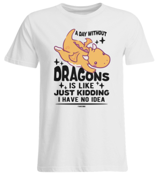 A Day Without Dragons Is Like Just Kiddi