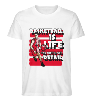 Basketball is the life rest only detail