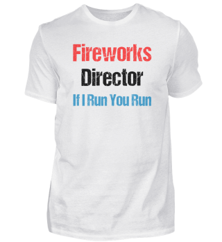 Funny Fireworks Director 4th of July Gifts
