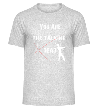 Zombie You are the talking dead