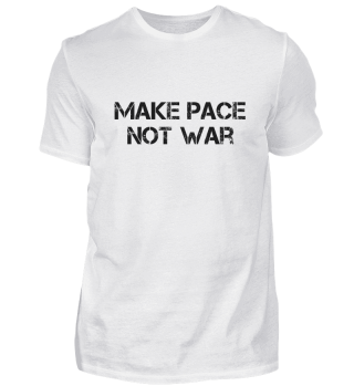 MAKE PACE NO WAR