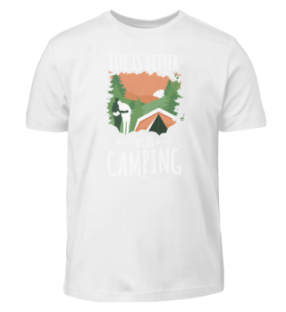 Life Is Better With Camping