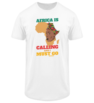 Africa Is Calling And I Must Go