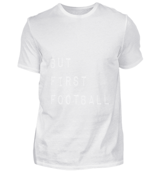 but first football