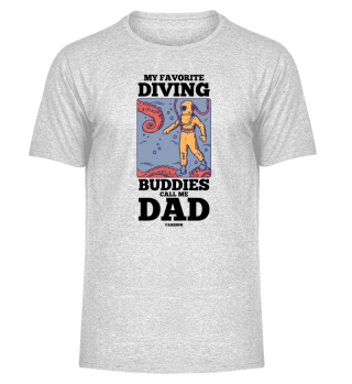 My Favorite Diving Buddies Call Me Dad