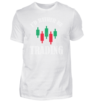 I´d rather be trading Aktien Trader