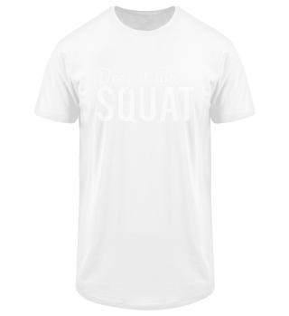 Drop It Like A Squat Funny Fitness Workout