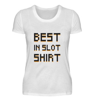 Gamer Best In Slot Shirt