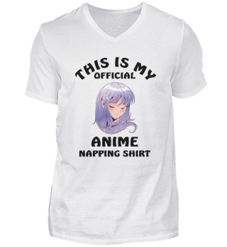 This Is My Official Anime Napping Shirt
