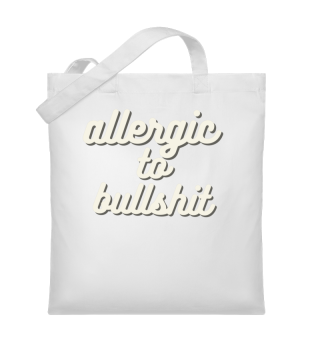 Allergic to Bullshit