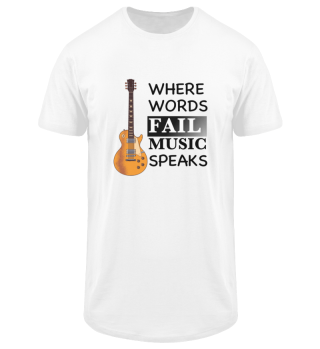 Where words fail music speaks Guitar