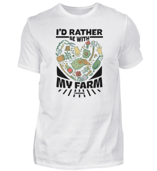 I'd Rather Be With My Farm