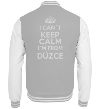 I can't keep calm I'm from Düzce