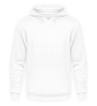 I am stronger than you think