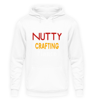 Nutty Crafting Fiance