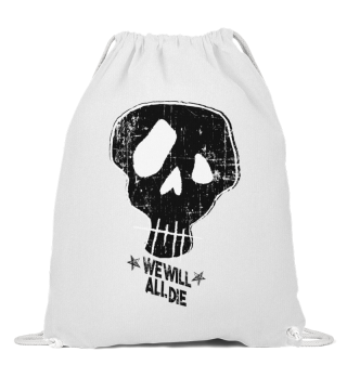 Skull - We Will All Die - used look Totenkopf