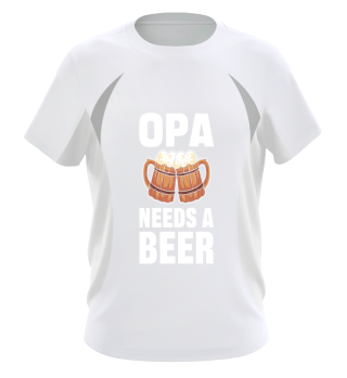 Opa Needs A Beer - Beer Drinking Grandpa