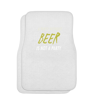 A PARTY WITHOUT BEER IS NOT A PARTY 2