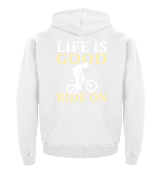 Life Is Good Ride On | Downhill BMX