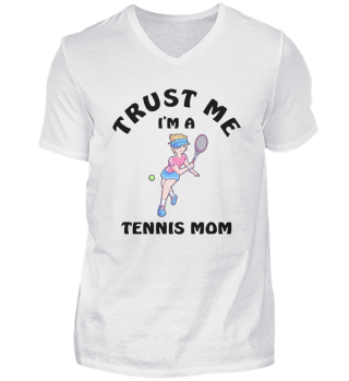 Trust Me I'm A Tennis Mom