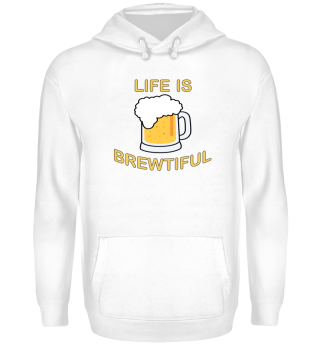 Life is Brewtiful 
