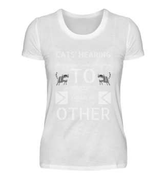 cats - go in one ear and out the other