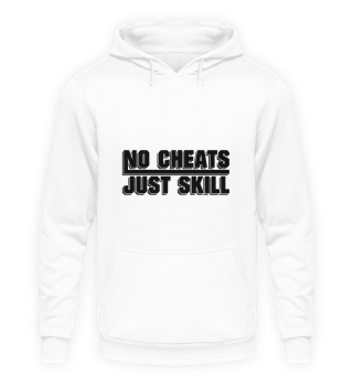 No cheats just skill - Gaming
