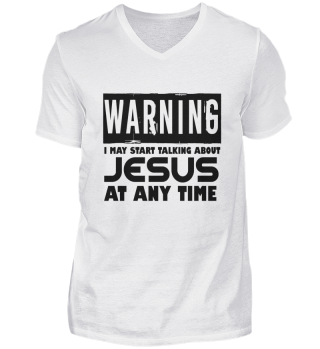 warning i may start talking about jesus