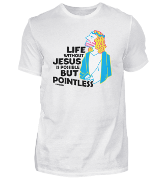 Life Without Jesus Is Possible But Point
