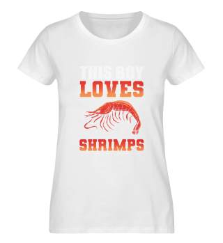 This Boy loves Shrimps - Seafood Shrimp