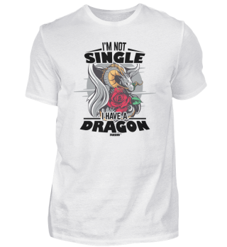 I'm Not Single I Have A Dragon