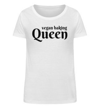 Vegan Baking Queen T-Shirt für Back-Sessions - Auch als Geschenk geeignet aus 100% Bio-Baumwolle.