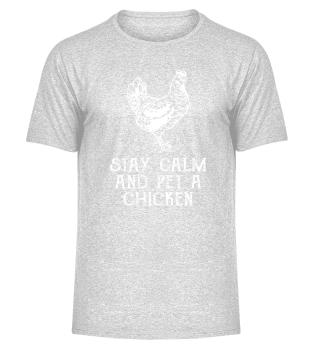 Stay calm and pet chicken
