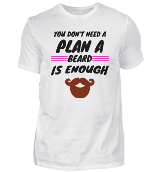 beard - You do not need a plan