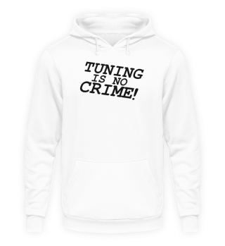 Tuner Geschenk Tuning is no crime Spruch