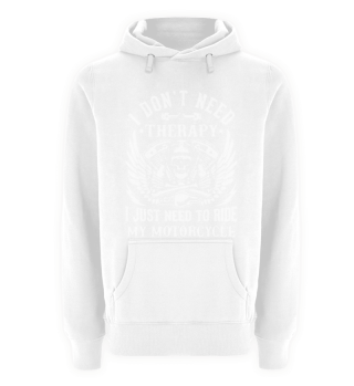 i dont need therapy only my motorcycle
