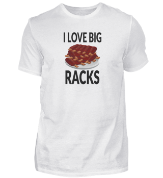 I love big racks - Fleischliebhaber