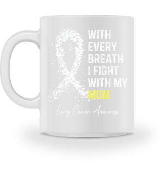 I Wear White For My Mom Lung Cancer