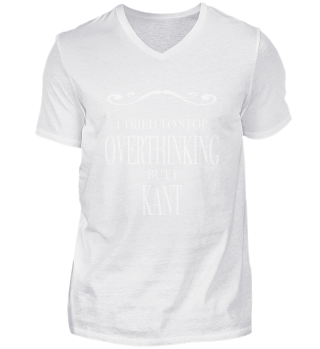Stop Overthinking Funny Gift for Philosophy Students