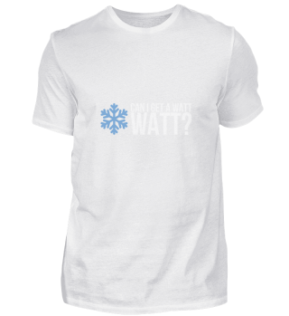 Can I Get A Watt Watt