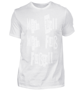 Fußball Spruch Shirt & co.