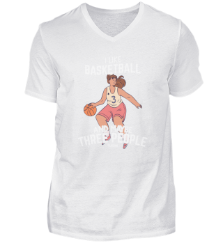 I Like Basketball And Maybe Three People