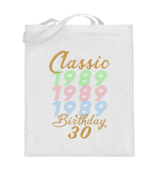 30 Jahre Classic 1989 Vintage 30. Geburt