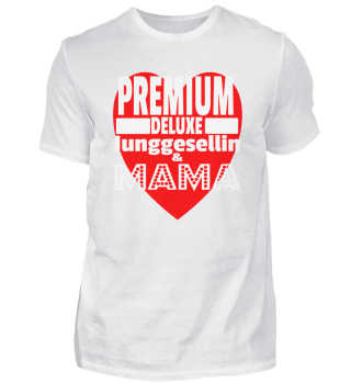 Mama Junggesellin Premium