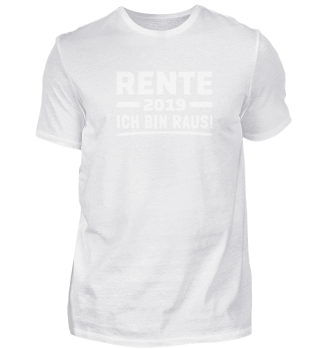 Rente 2019 T-Shirt Rentner Ruhestand