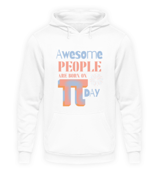Awesome People Are Born On Pi Day March 14th Birthday Humour