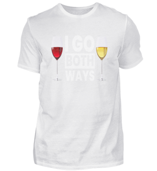 I Go Both Ways Wein Alkohol Weißwein