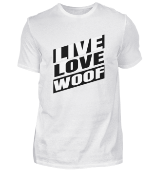 dog - live love woof