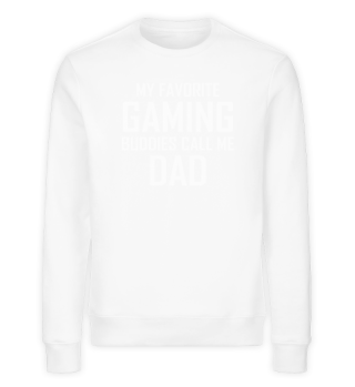 My Favorite Gaming Buddies Call Me Dad